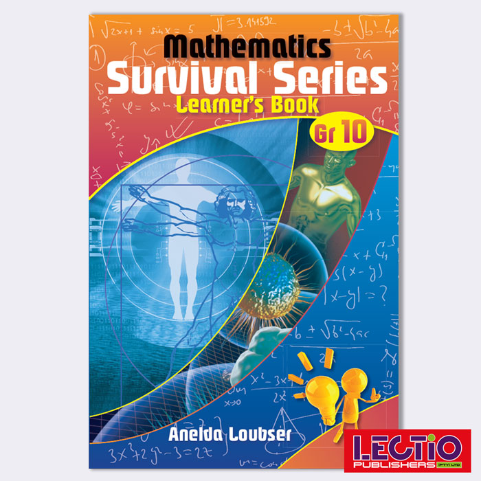 Any Series About Math Mathematics Survival Series - Learner's Book (Grade 10) – Lectio Publishers